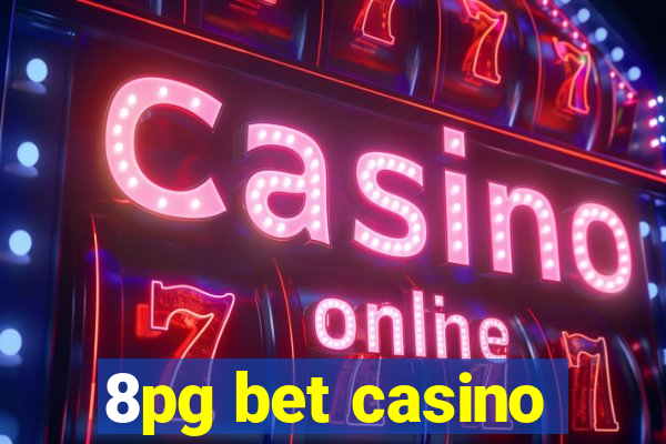 8pg bet casino